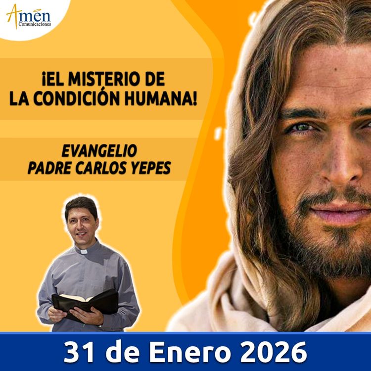 cover art for Evangelio De Hoy - 31 Enero 2026 - Padre Carlos Yepes - Amen Comunicaciones