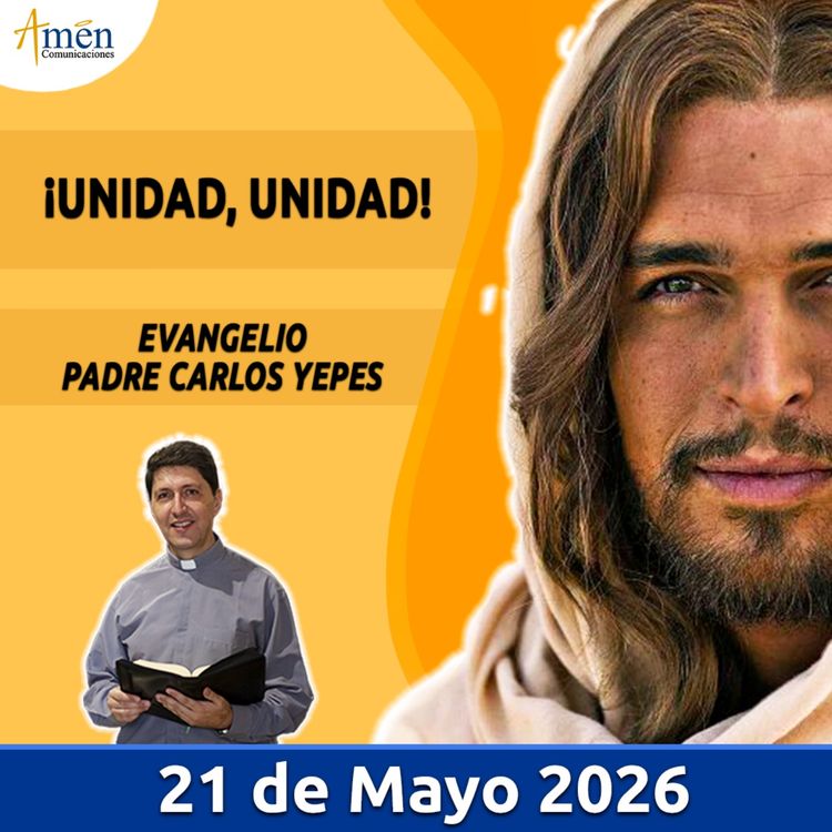 cover art for Evangelio De Hoy - 21 Mayo 2026 - Padre Carlos Yepes - Amen Comunicaciones