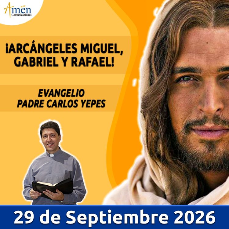 cover art for Evangelio De Hoy - 29 Septiembre 2026 - Padre Carlos Yepes - Amen Comunicaciones