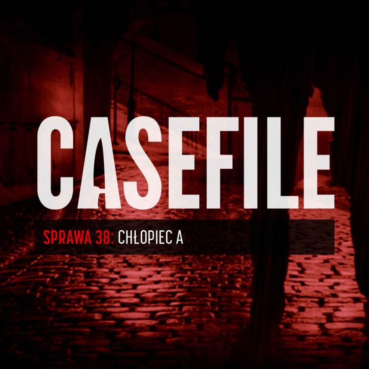 cover art for Sprawa 38: Chłopiec A