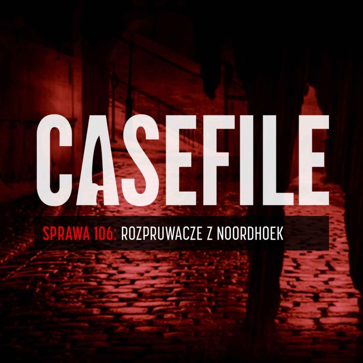 cover art for Sprawa 106: Rozpruwacze z Noordhoek