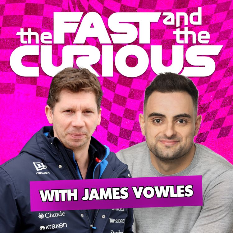 cover art for JAMES VOWLES INTERVIEW | Soft hands, Williams rebuild and helicopters