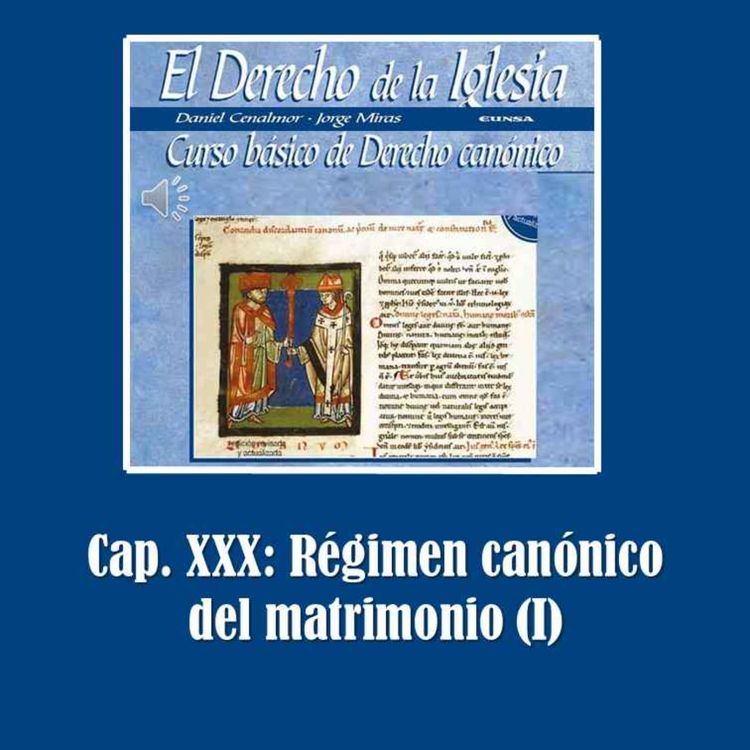cover art for Cap. XXX: Régimen canónico del matrimonio I