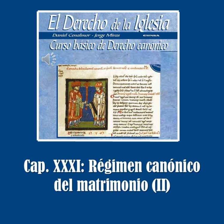 cover art for Cap. XXXI: Régimen canónico del matrimonio II