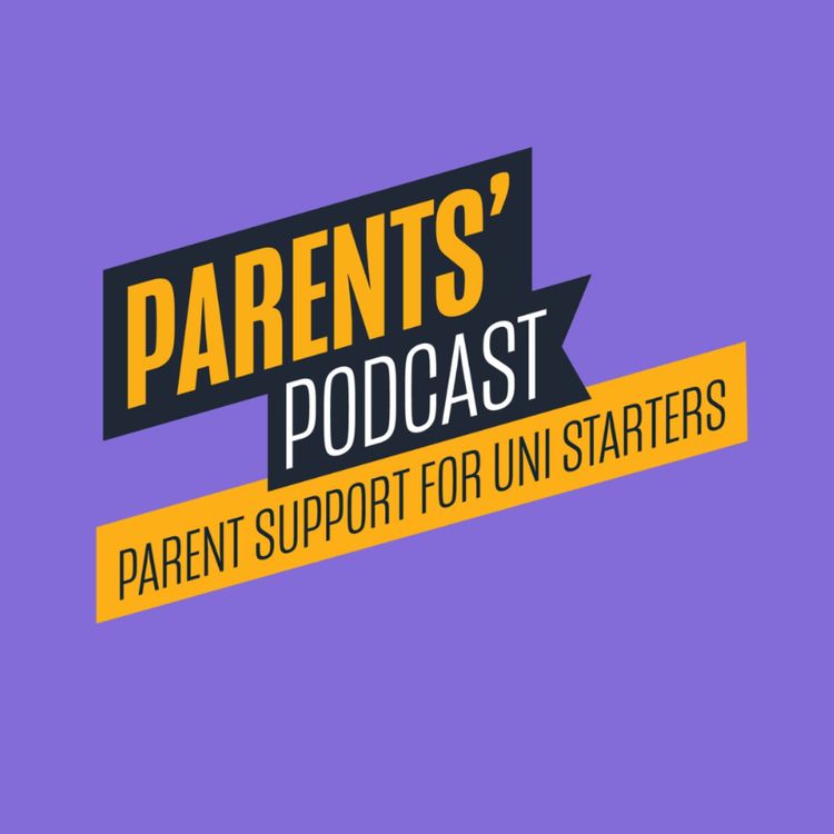 cover art for UCAS Parents' Podcast - Parent Support for Uni Starters
