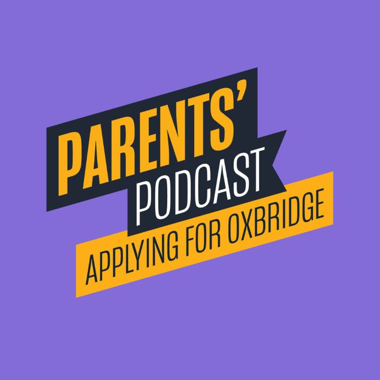 cover art for UCAS Parents' Podcast - Applying for Oxbridge