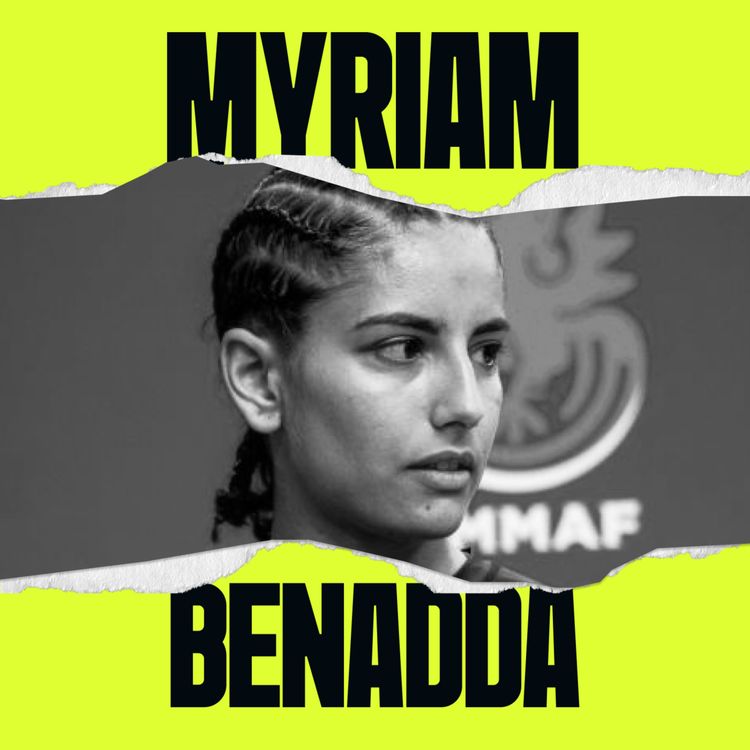 cover art for MYRIAM BENADDA, MMA : "ON A TOUS PEUR DE RENTRER DANS LA CAGE"