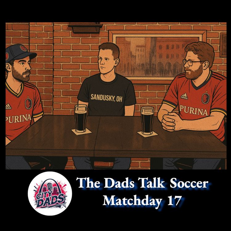 cover art for Matchday 17: The Dads Talk Soccer