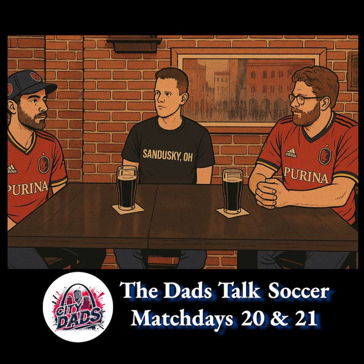 cover art for Matchdays 20 & 21: The Dads Talk Soccer