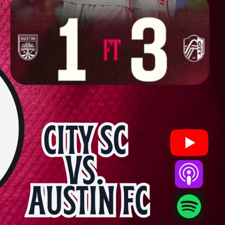 cover art for Soccer Talk City SC Vs. Austin FC