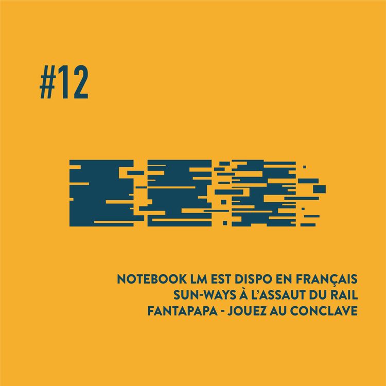 cover art for #12 - Fantapapa, Sun-Ways et NotebookLM