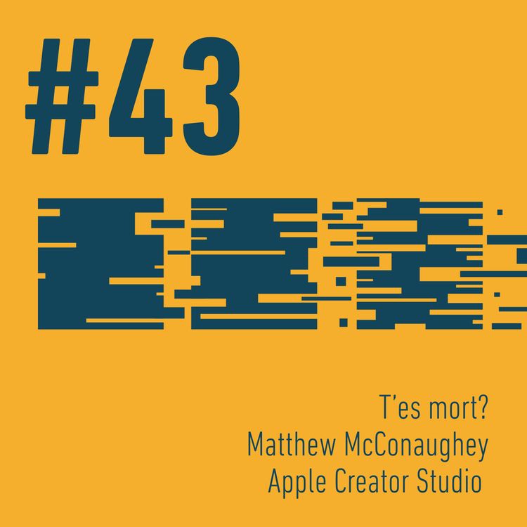 cover art for ⚰️ T’es mort? | 🎭 Matthew McConaughey | 🎬 Apple Creator Studio | Trois Trucs Tech #43