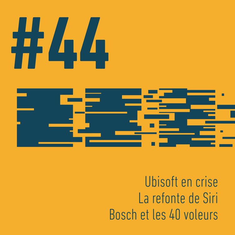 cover art for 🎮 Ubisoft en crise | 🤖 la refonte de Siri | 🚲 Bosch et les 40 voleurs | Trois Trucs Tech #44