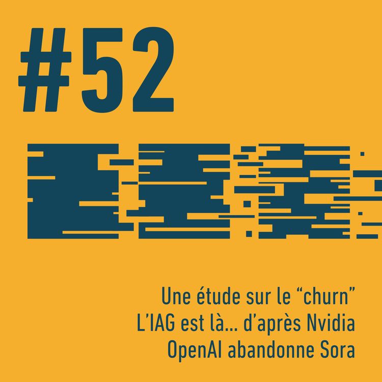 cover art for 📺 Une étude sur le concept du « churn » | 🧠 L’IAG est là… selon Nvidia | 🎬 OpenAI abandonne Sora | Trois Trucs Tech #52