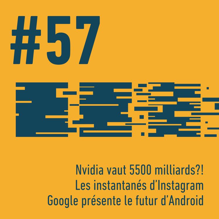 cover art for 📈 Nvidia vaut 5500 milliards?! | 📸 Les instantanés d’Instagram | 🤖 Google présente Android 17 | Trois Trucs Tech #57