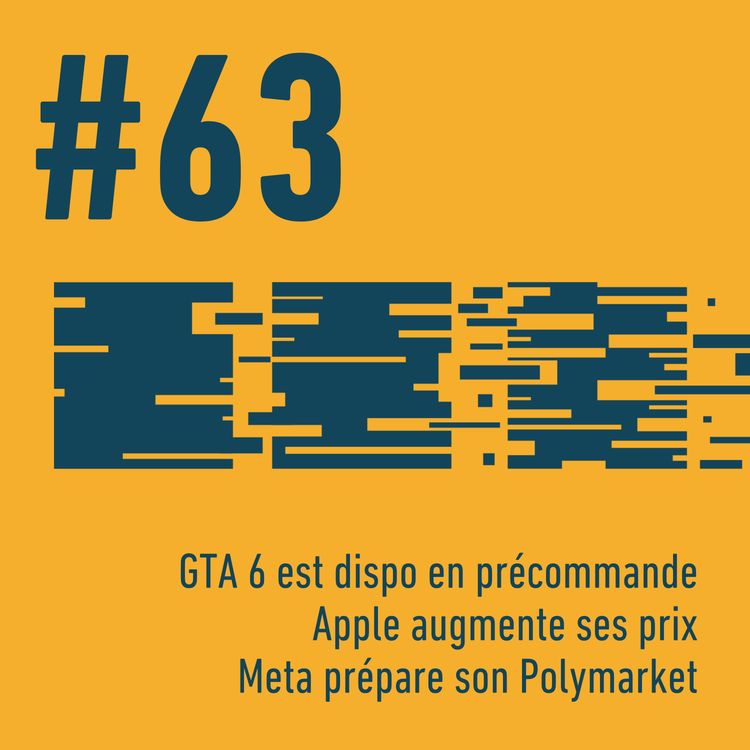 cover art for 🎮 GTA 6 est dispo en précommande | 💸 Apple augmente ses prix | 🎲 Meta prépare son Polymarket | Trois Trucs Tech #63