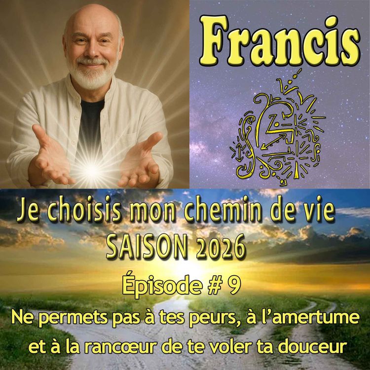 cover art for Ne permets pas à tes peurs, à l’amertume et à la rancœur de te voler ta douceur