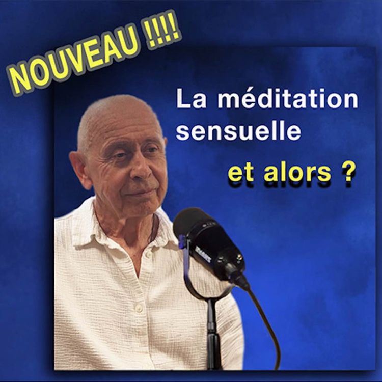 cover art for LA MEDITATION SENSUELLE : Et alors ?