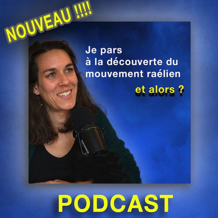 cover art for Je pars à la découverte Mouvement Raélien, et alors ?