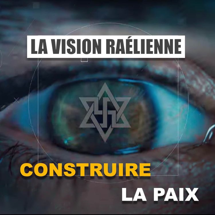 cover art for VISION RAELIENNE : Construire la Paix