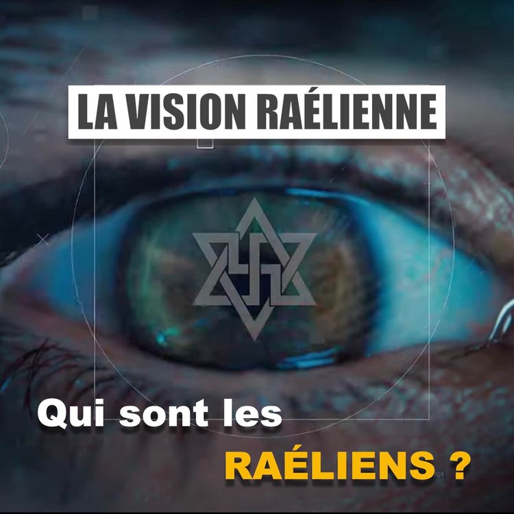 cover art for VISION RAELIENNE : Qui sont les raéliens ?