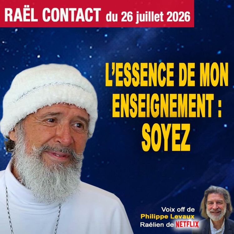 cover art for RAËL : L'ESSENCE DE MON ENSEIGNEMENT : SOYEZ