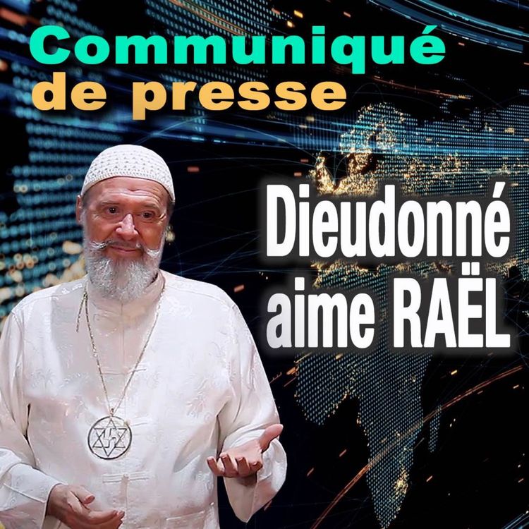 cover art for DIEUDONNÉ À PROPOS DE RAËL : "J'AIME SA LIBERTÉ"
