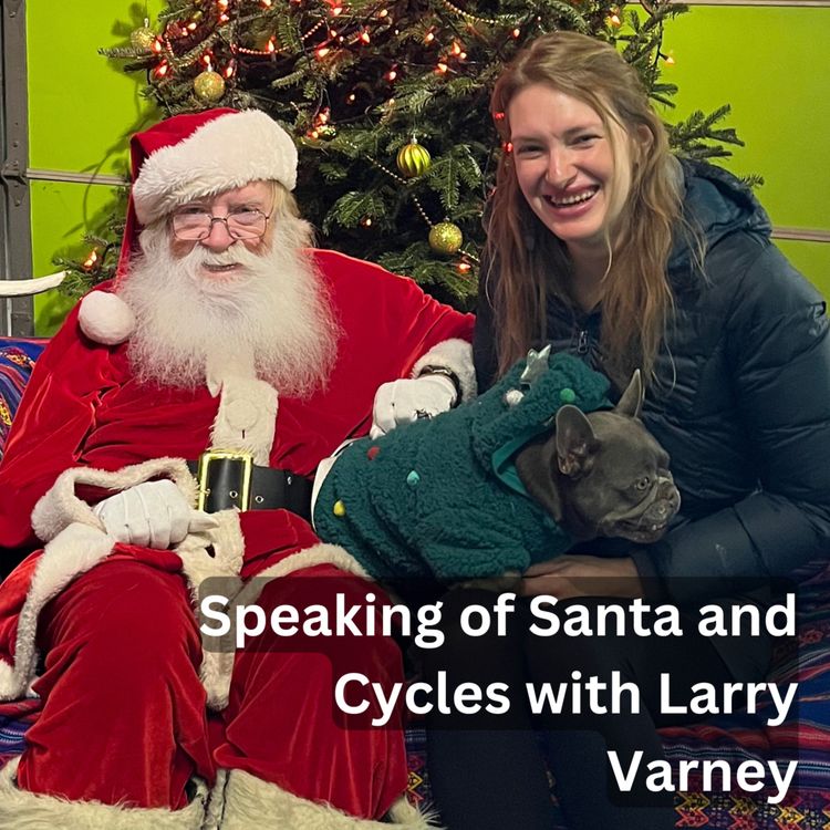 cover art for Speaking of Santa and Cycles with Larry Varney
