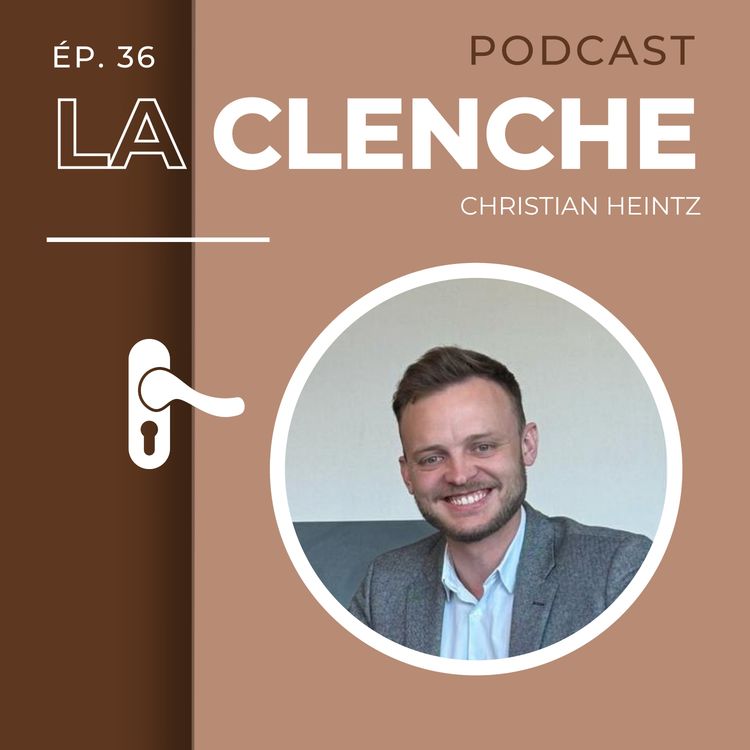 cover art for #36 - Christian Heintz : L'immobilier d'entreprise, une histoire de famille
