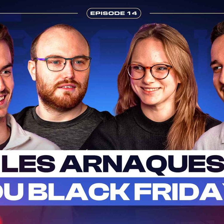 cover art for Elle a enquêté sur les ARNAQUES du Black FRIDAY (ft Testachats)