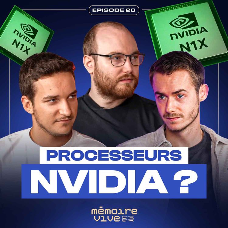 cover art for NVIDIA lance son propre processeur ? - Mémoire Vive #20
