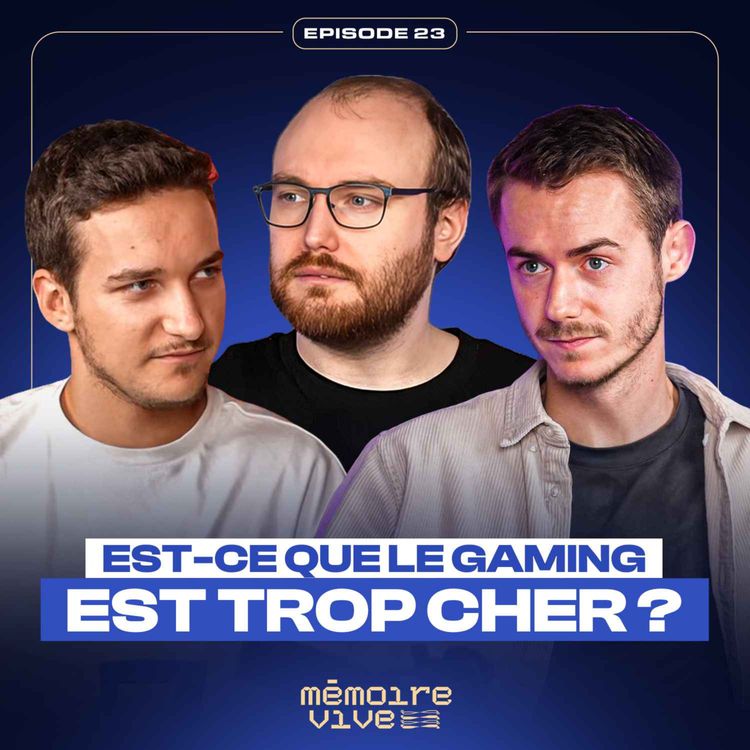 cover art for Le gaming est devenu TROP CHER en 2026 ? - Mémoire Vive épisode 23