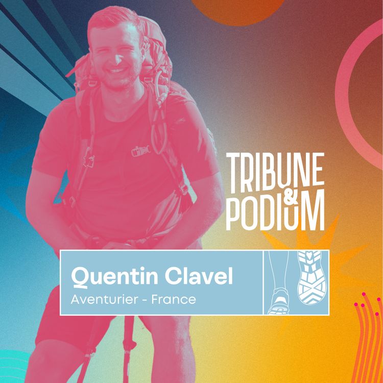 cover art for Quentin Clavel : Partir seul et traverser la Patagonie à pied