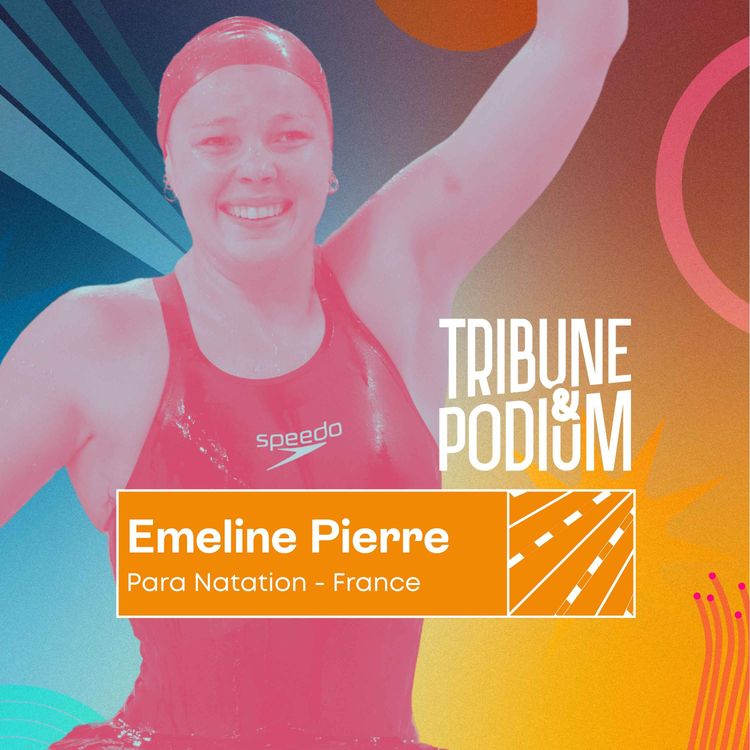 cover art for Emeline Pierre : Rebondir après Tokyo pour briller à Paris