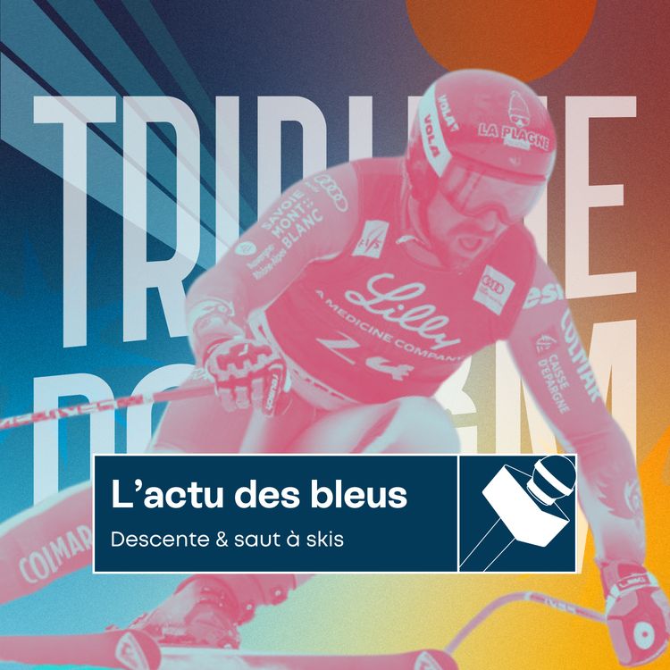 cover art for L'actu des bleus | Premier jour de compétition avec la descente hommes
