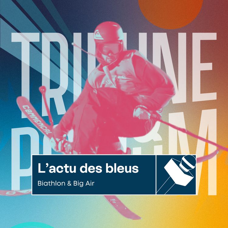 cover art for L'actu des bleus | Les biathlètes feront-ils tomber le record de médailles ?