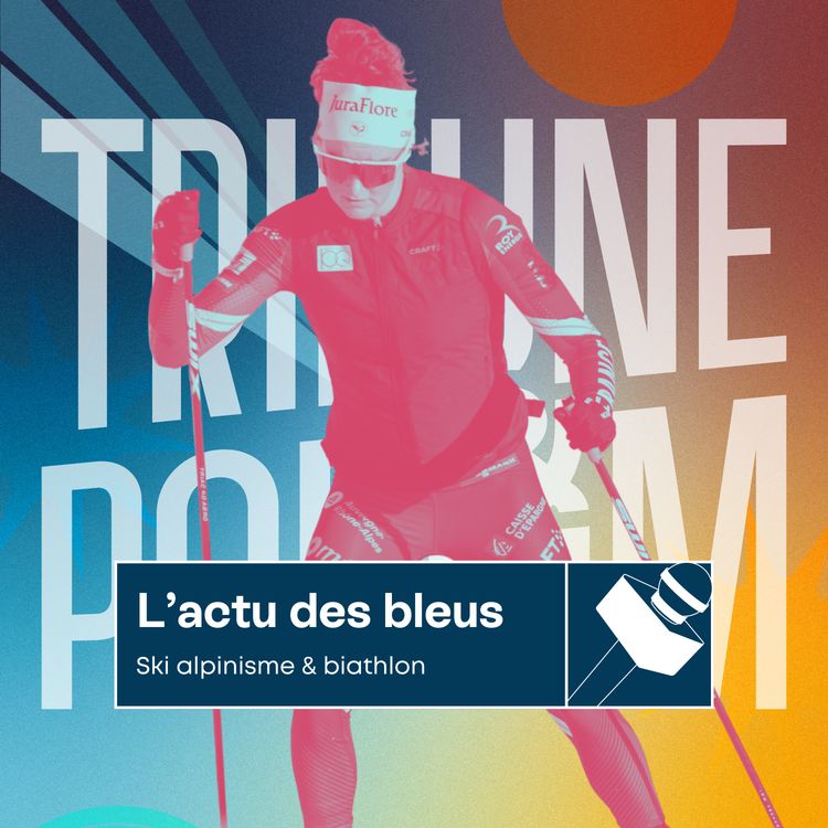 cover art for L'actu des bleus | Lou Jeanmonnot en route vers le titre olympique ?