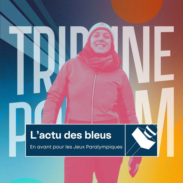 cover art for L'actu des bleus | Lancement des Jeux Paralympiques