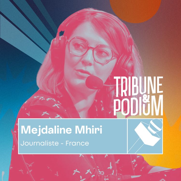 cover art for Mejdaline Mhiri | En finir avec la glorification des champions accusés de violences sexistes et sexuelles
