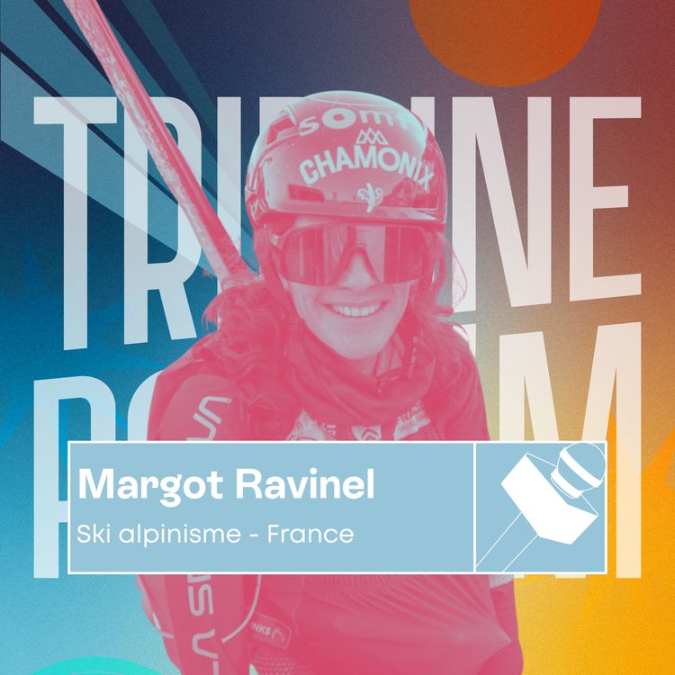cover art for Margot Ravinel | Une première olympique pour elle et pour le ski alpinisme
