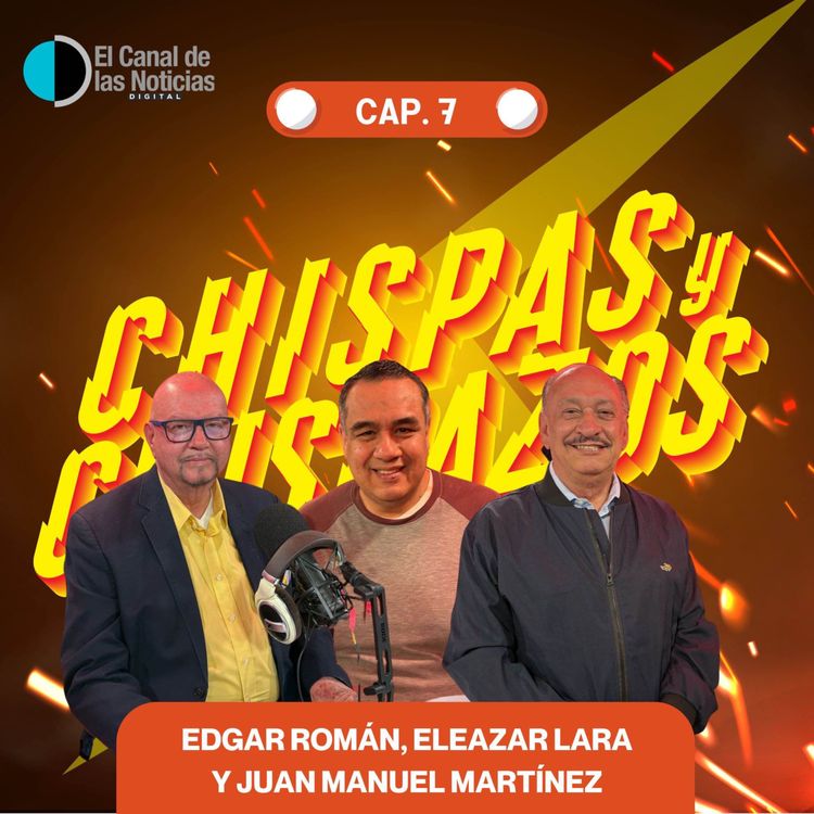 cover art for Episodio 7 Chispas y Chispazos