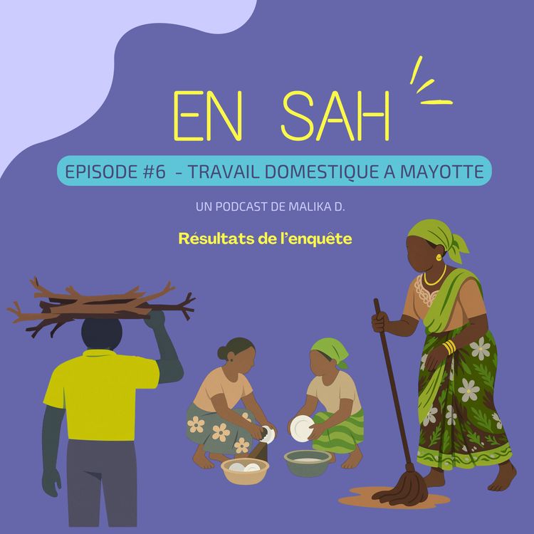 cover art for #6 - LE POIDS DU TRAVAIL DOMESTIQUE A MAYOTTE