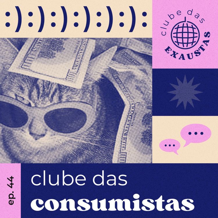 cover art for #44 - será que sou consumista?