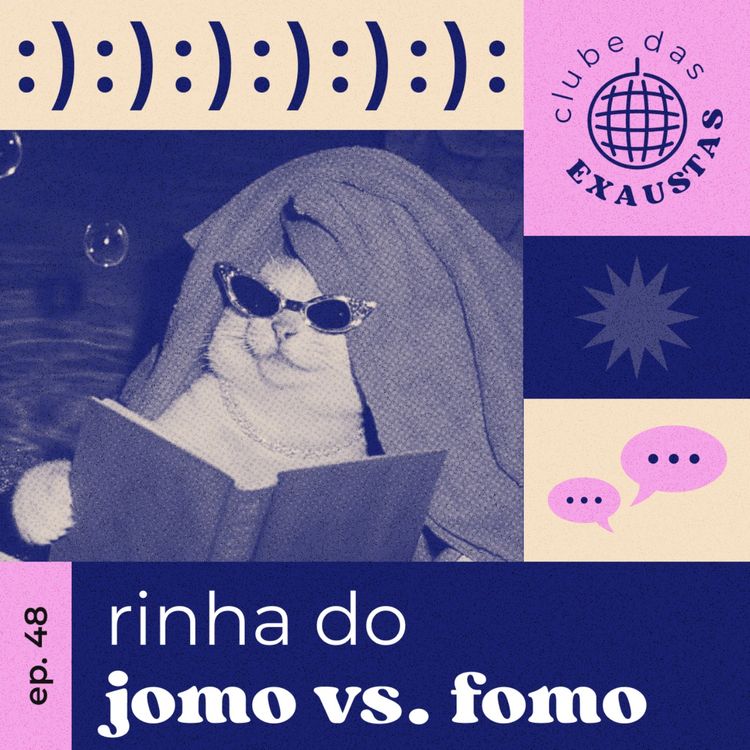 cover art for #48 - medo vs. alegria de estar por fora