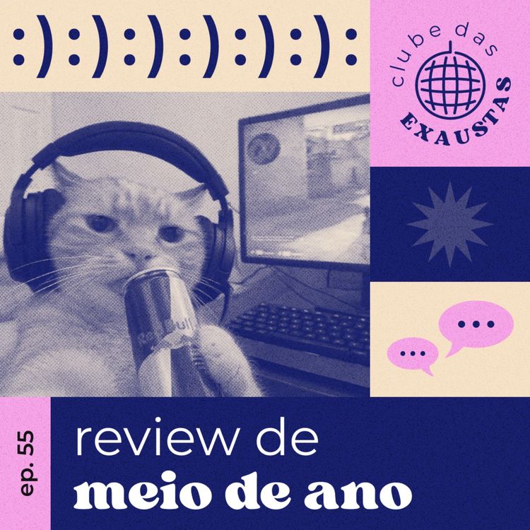 cover art for #55 - metade de 2026 já foi, e agora?