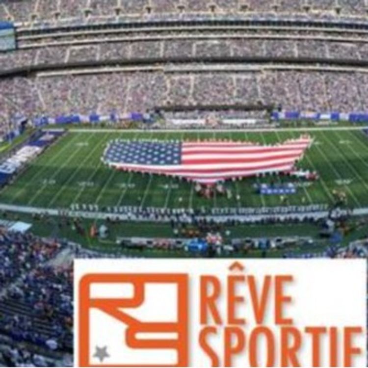cover art for Rêve Sportif : Nouveaux voyages de la NFL...même souvenirs impérissables!
