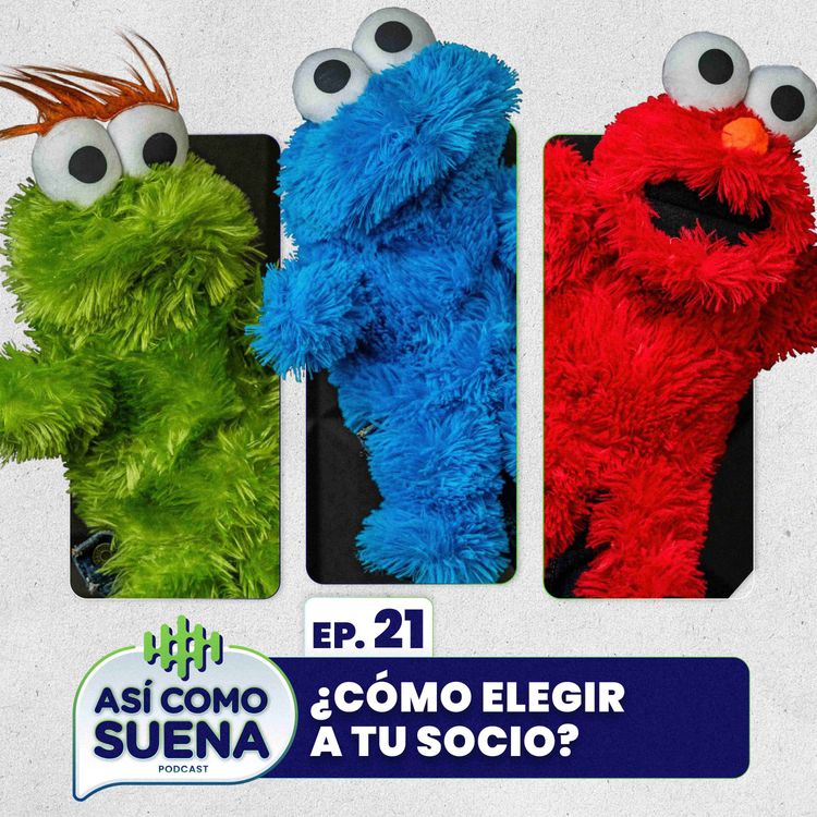cover art for ¿Cómo escoger a tu socio? Ep. 21