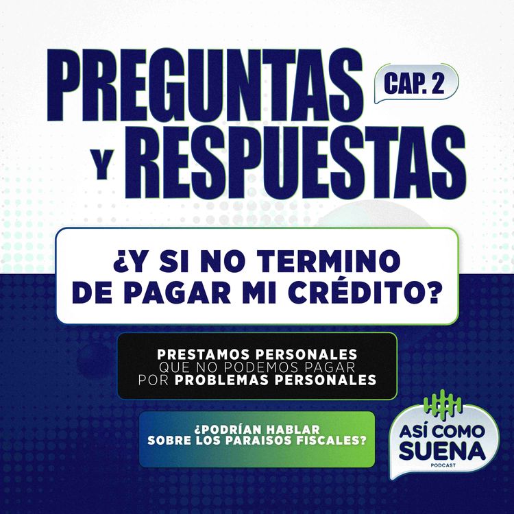 cover art for ¡EXTRA! Usted necesita respuestas, nosotros las tenemos. ¿Y si no pago mi crédito?.. Capitulo 2