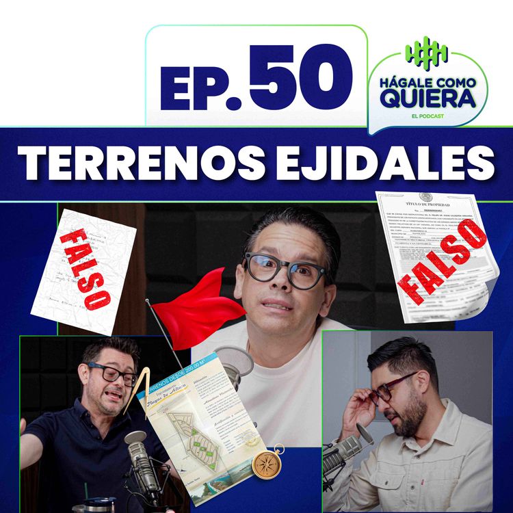 cover art for Terrenos ejidales Ep. 50