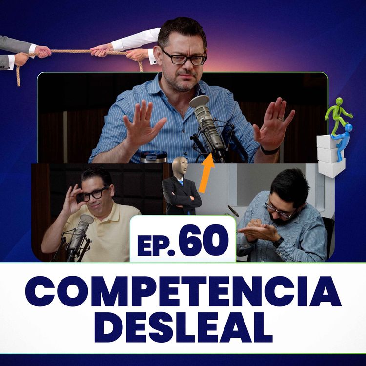 cover art for Competencia desleal Ep. 60